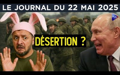 Ukraine : une désertion militaire et diplomatique ? – JT du jeudi 22 mai 2025