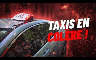 Les TAXIS mobilisés contre la CONCURRENCE DES VTC !