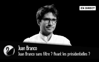 Juan Branco sans filtre ? Avant les présidentielles. [EN DIRECT]