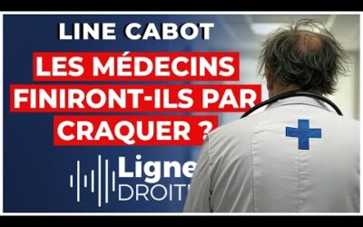 Déserts médicaux : les médecins au bord de la crise de nerfs ? – Line Cabot