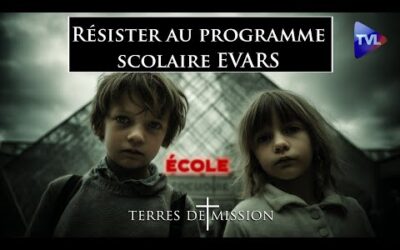 ALERTE au nouveau programme sur l&rsquo;éducation sexuelle à l&rsquo;école – Terres de Mission n°411 –  TVL