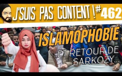 ⚠️ ALERTE ⚠️ L&rsquo;ISLAMOPHOBIE EST DE RETOUR !!! (et « Sarkozy » aussi…)