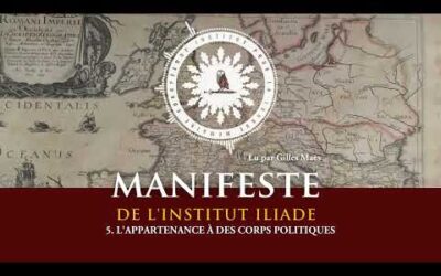 5. L&rsquo;appartenance à des corps politiques I Manifeste de l&rsquo;Institut Iliade