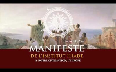 8. L&rsquo;Europe, notre civilisation I Manifeste de l&rsquo;Institut Iliade
