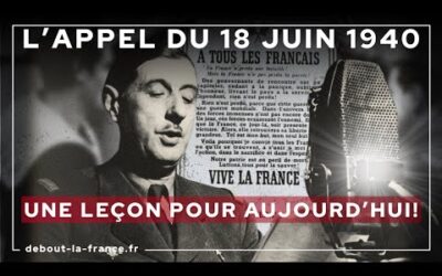 L&rsquo; appel du 18 juin 1940 : une leçon pour aujourd&rsquo;hui !