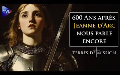 Jeanne d&rsquo;Arc, sainte de l&rsquo;espérance – Terres de Mission n°417 – TVL