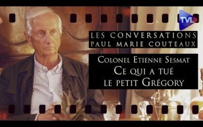 Colonel Sesmat : Ce qui a tué le petit Grégory, c&rsquo;est ce qui tue la France – Les Conversations – TVL