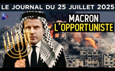 Israël-Palestine : l’opportunisme de Macron – JT du vendredi 25 juillet 2025