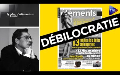La débilocratie en marche – Le Plus d&rsquo;Eléments – TVL