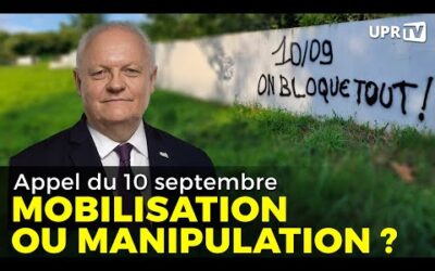 Appel du 10 septembre / mobilisation ou manipulation ?