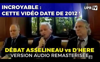 ASSELINEAU vs D’HÉRÉ / Incroyable : cette vidéo date de 2012 !