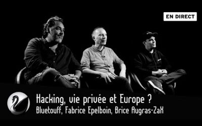 Hacking, vie privée et Europe ? Bluetouff, Fabrice Epelboin et Brice Augras-ZaX [EN DIRECT]