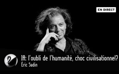 Intelligence artificielle : l&rsquo;oubli de l’humanité, choc civilisationnel ? Éric Sadin [EN DIRECT]