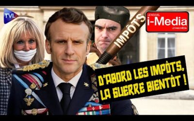 Guerre, impôts, censure : le programme de Macron ! | I-Média – TVL