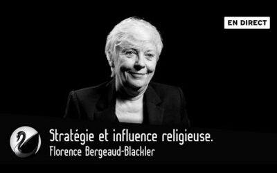 Stratégie et influence religieuse. Florence Bergeaud-Blackler [EN DIRECT]