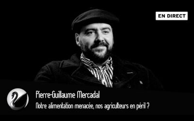 Notre alimentation menacée, nos agriculteurs en péril ? Pierre-Guillaume Mercadal [EN DIRECT]