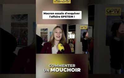 Macron essaie d&rsquo;esquiver l&rsquo;affaire EPSTEIN !