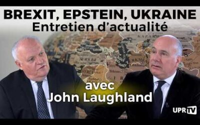 Brexit, Epstein, Ukraine – Entretien d’actualité avec John Laughland