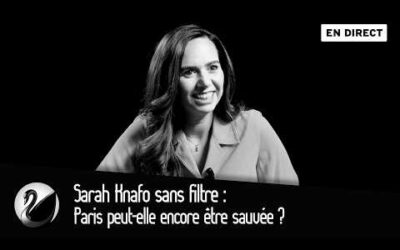 Paris peut-elle encore être sauvée ? Sarah Knafo sans filtre [EN DIRECT]