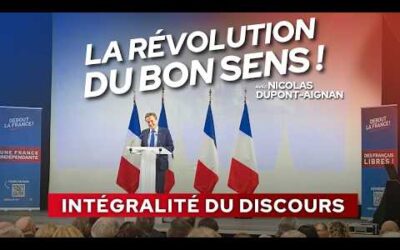 La Révolution du bon sens • Discours de Nicolas Dupont-Aignan