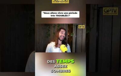 « Nous allons vivre une période très TROUBLÉE ! »