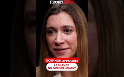 OQTF NON APPLIQUÉE : LE SILENCE DU GOUVERNEMENT
