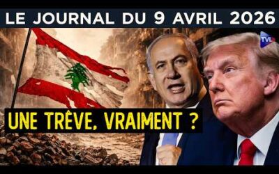 Trump/Iran : la fausse trêve ? – JT du jeudi 9 avril 2026