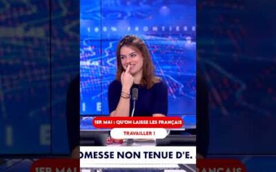 1ER MAI : QU’ON LAISSE LES FRANÇAIS TRAVAILLER !