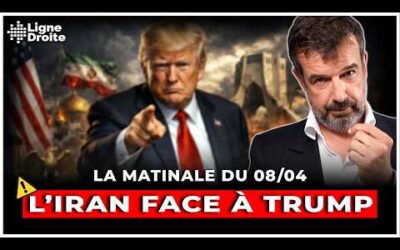 Trump va-t-il détruire la civilisation iranienne ? – La matinale du 8 avril
