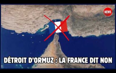 ONU : La France dit NON à une intervention militaire dans le détroit d’Ormuz