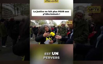 La justice ne fait plus PEUR aux p*d0cr!minels !