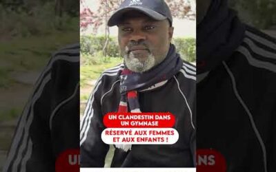 UN CLANDESTIN DANS UN GYMNASE RÉSERVÉ AUX FEMMES ET AUX ENFANTS !