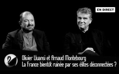 La France bientôt ruinée par ses élites déconnectées ? Olivier Lluansi et Arnaud Montebourg