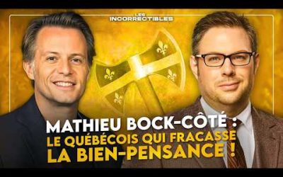 MATHIEU BOCK-CÔTÉ : LE QUÉBÉCOIS QUI FRACASSE LA BIEN-PENSANCE !