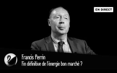 Fin définitive de l&rsquo;énergie bon marché ? Francis Perrin [EN DIRECT]