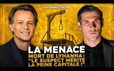 LA MENACE / MORT DE LYHANNA : « LE SUSPECT MÉRITE LA PEINE CAPITALE ! »