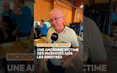 INCENDIES EN GIRONDE : Une ancienne victime des incendies aide les sinistrés