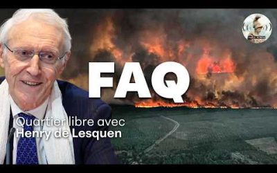 🎙 FAQ n° 75 avec Henry de Lesquen | Canicule, réchauffement climatique, incendies, écologistes…