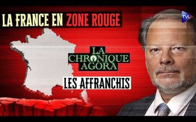 La France s’installe dans la zone rouge – Philippe BĂ©chade – Les Affranchis – TVL