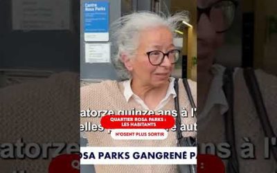 QUARTIER DE ROSA PARKS : LES HABITANTS N&rsquo;OSENT PLUS SORTIR