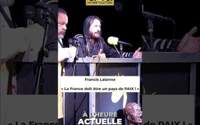 “ La France doit être un pays de PAIX ! “ – Francis Lalanne