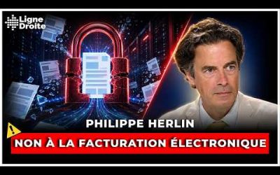 Boycottez la facturation électronique : danger mortel pour nos entreprises – Philippe Herlin