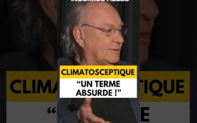 CLIMATOSCEPTIQUE : « UN TERME ABSURDE ! » #interview
