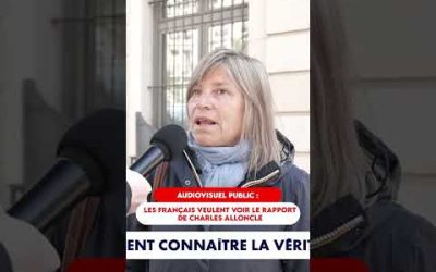 AUDIOVISUEL PUBLIC : LES FRANÇAIS VEULENT VOIR LE RAPPORT DE CHARLES ALLONCLE !