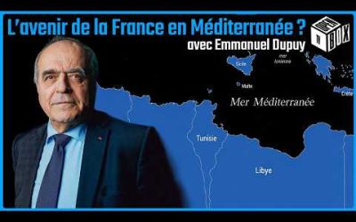 L’avenir de la France en Méditerranée ? – Emmanuel Dupuy – Open Box TV