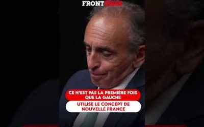 CE N&rsquo;EST PAS LA PREMIÈRE FOIS QUE LA GAUCHE UTILISE LE CONCEPT DE NOUVELLE FRANCE