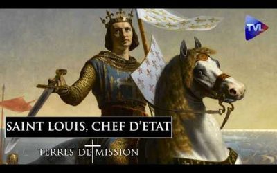 Saint Louis, chef d’Etat – Terres de Mission n°474 – TVL