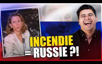 Incendies : c’est la faute des Russes (cette journaliste a pété les plombs) !