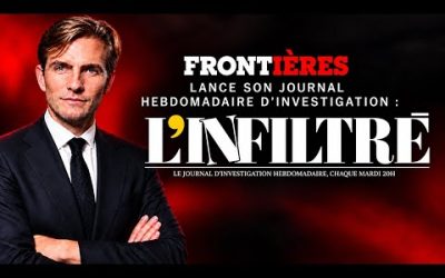 Frontières lance « L’Infiltré », notre journal hebdomadaire d’investigation