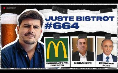 McDonald’s et bistrots : la fin de la France ? + CNews piégé en beauté ! (Juste Bistrot #664)